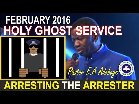 Pastor E.A Adeboye Sermon @ RCCG February 2016 HOLY GHOST SERVICE '"Arresting The Arrester"