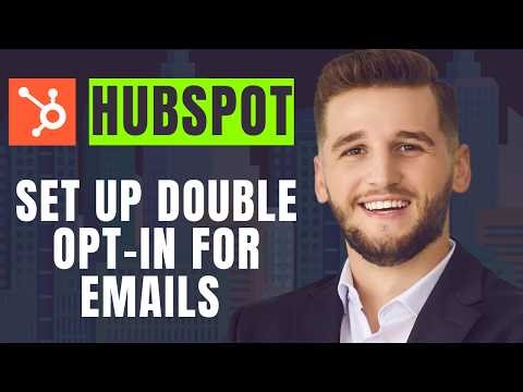How To Set Up Double Opt In For Emails In Hubspot
