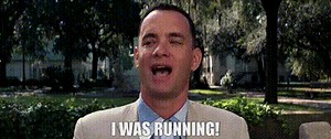 I was running!