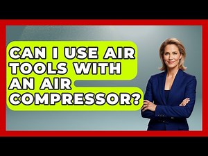 Can I Use Air Tools With An Air Compressor? - How It Comes Together