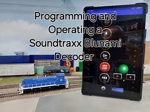 Programming and Operating a Soundtraxx Blunami Decoder