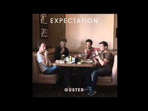 Guster - Expectation (HIGH QUALITY CD VERSION)