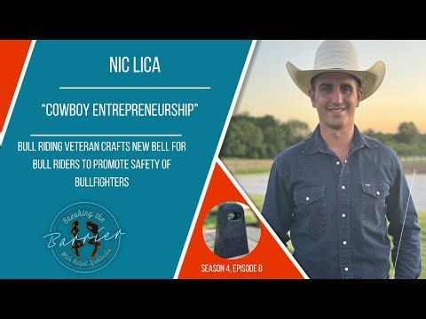 Cowboy Entrepreneurship - Nic Lica, inventor of the Licabell on Breaking the Barrier