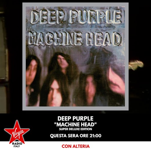 16K views · 232 reactions | Questa sera dalle 21:00 Alteria presenta lo speciale #BestRock dedicato ai Deep Purple in occasione dell'uscita della Super Deluxe Edition di Machine Head, lo storico album della band del 1972 | Virgin Radio Italy | Facebook