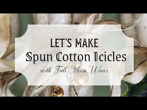 "Let's Make Spun Cotton Icicles" | Easy Winter Holiday & Christmas Decorations with Full Moon Wares