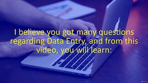 001 How to Become a Data Entry Professional as a Complete Beginner