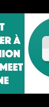 Comment participer à une réunion Google Meet sur téléphone ?