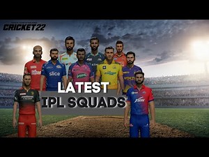 Latest Updated IPL Teams | CRICKET 22