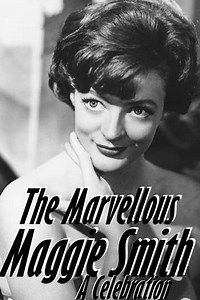 The Marvellous Maggie Smith: A Celebration - Movie