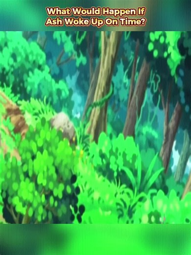 What Would Happen If Ash Woke Up On Time? #pokemon #anime