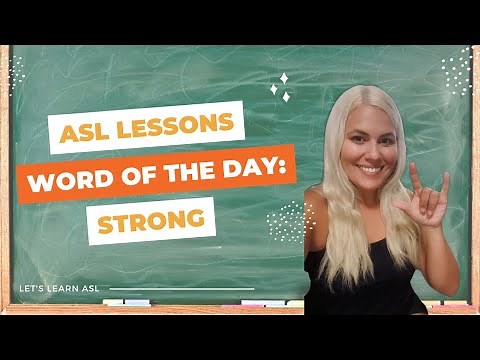 STRONG in ASL