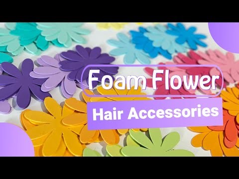 Live Crafting: DIY Foam Flower Hair Accessories!