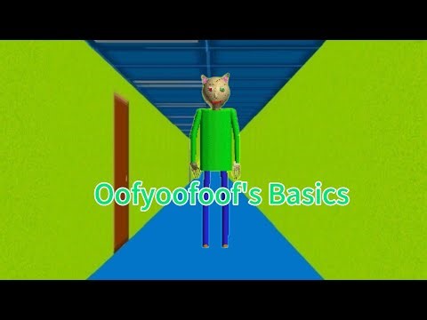Oofyoofoof's Basics Android(Link in description)