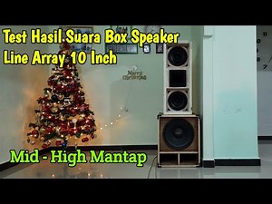Test Box Speaker Line Array 10 Inch Double Plus tweteer MANTUL_SUARA MANROE