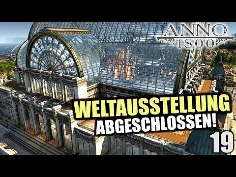 Anno 1800 - 19 - There it is (finally finished)! [ Anno 1800 German Gameplay | Let's Play ]