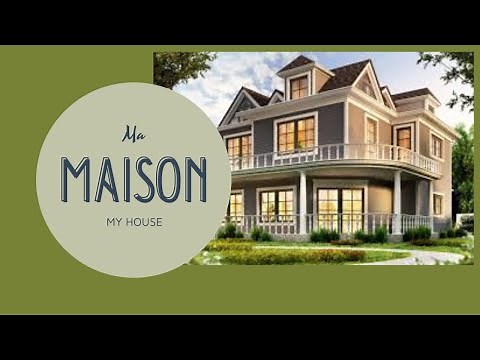 Describe the house/ Décrire la maison/ French Lesson 13