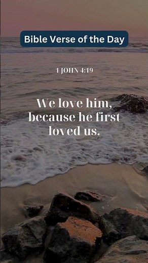 We Love Because He First Loved Us | 1st John 4:19
