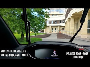 Peugeot 3008 - 5008 2021 Wipers Maintenance Mode