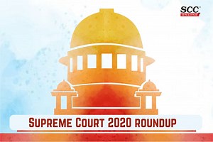 Supreme Court year-end roundup| From important judgments to unmissable facts and stories, here's a comprehensive roundup of all that happened in 2020