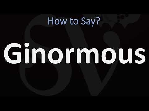 How to Pronounce Ginormous? (CORRECTLY)