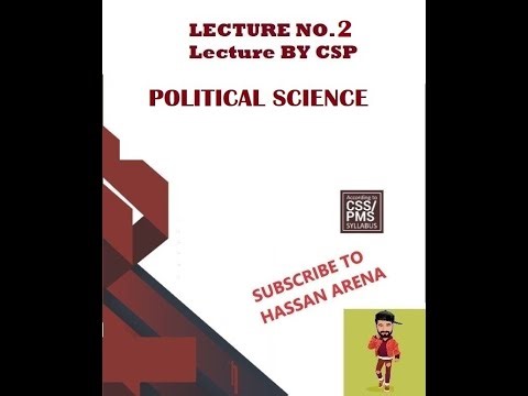 POLITICAL SCIENCE (CSS/ PMS) || Lecture -2 || Lecture By CSP