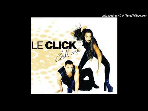 Le Click - Call Me (Extended Edit AGL) 1997