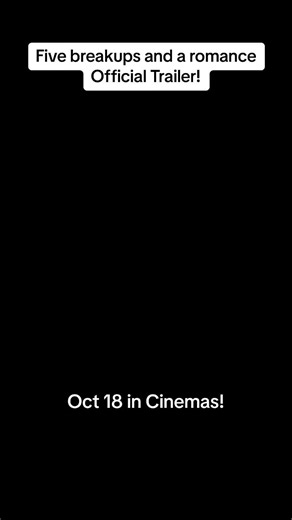 Official Trailer of Five Breakups and a Romance Starring Alden Richards and Julia Montes