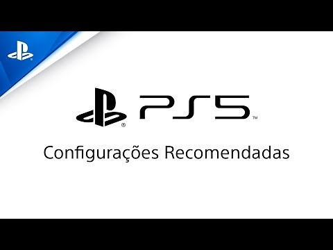 PlayStation 5 - Configurações Recomendadas | PS5