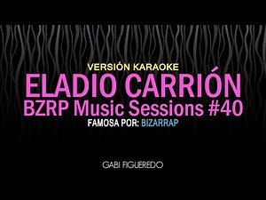Eladio Carrión || BZRP Music Sessions #40 (KARAOKE)