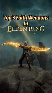 The 3 BEST Faith Weapons In Elden Ring!