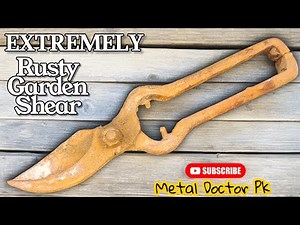 Restoring an EXTREMELY Rusty Garden Shear | Impossible Metal Tool Restoration to Brand New