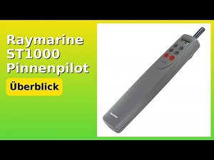 BEWERTUNG (2025): Raymarine ST1000 Pinnenpilot. WESENTLICHE Einzelheiten