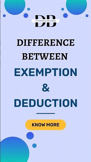 Difference Between Exemption and Deduction | Deductions and Exemptions - Know the Difference!