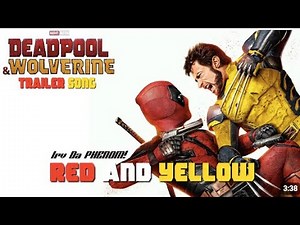 DEADPOOL & WOLVERINE Trailer Song | Red & Yellow - Irv Da PHENOM! #Marvel