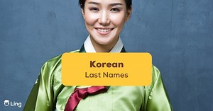 Korean Last Names: 86 Popular Surnames And Their Meaning - ling-app.com