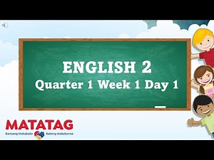 ENGLISH2 Q1 WEEK 1 DAY 1 New Matatag Curriculum