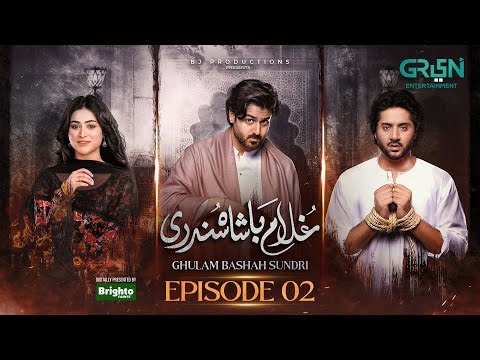 Ghulam Bashah Sundri Episode 02 (Subtitle) 13th Jan 2026 | Digitally Presented By Brighto Paints