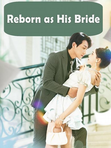 Reborn as His Bride - Bella's Unchangeable Past | Kalos TV