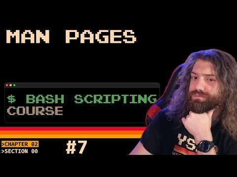 Bash Scripting Course - Man Pages and finding command documentation (pt7)