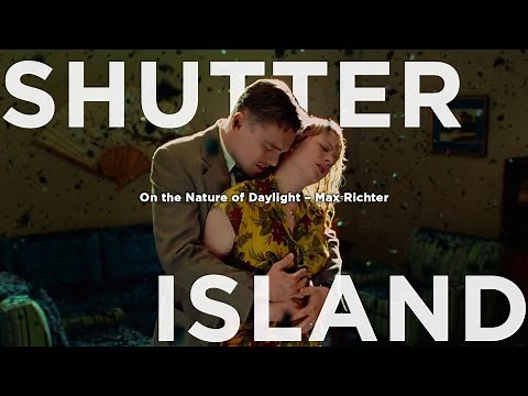 Shutter Island | Max Richter — On the Nature of Daylight
