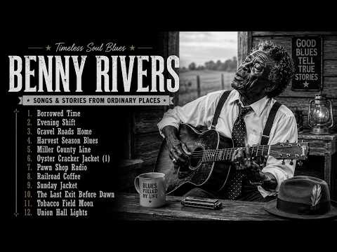 Relaxing Blues Music For Quiet Nights | Benny Rivers Soul Blues Collection
