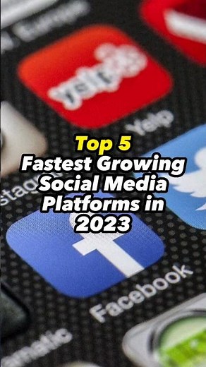 Top 5 Fastest Growing Social Media Platforms in 2023
