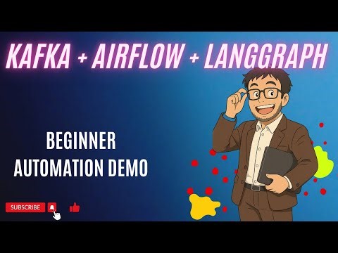 Kafka + Airflow + LangGraph Explained Simply | Beginner Automation Demo