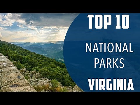 Top 10 Best National Parks to Visit in Virginia | USA - English