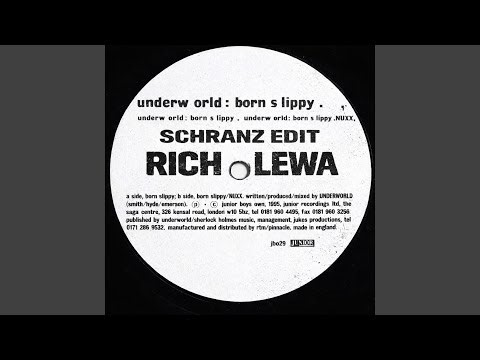Underworld - Born Slippy (RICH X LEWA Schranz Edit)