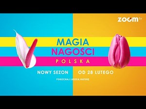 Magia nagości. Polska. Nowy sezon już od 28 lutego