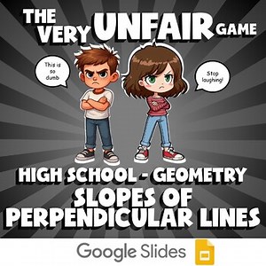 Slopes of Perpendicular Lines VERY UNFAIR GAME - No Prep Geometry Math Review