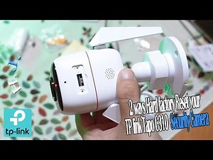 2 ways Hard factory Reset your TP link Tapo C310 Security Camera