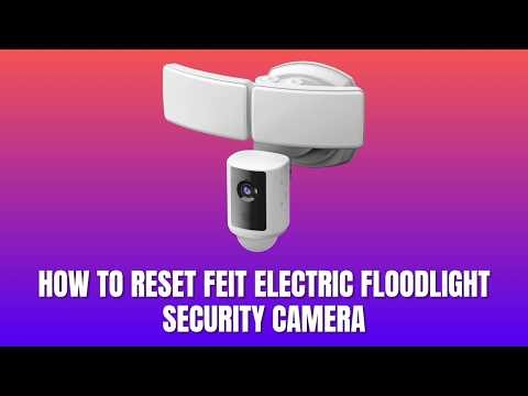 How to Reset Feit Electric Floodlight Security Camera 2026