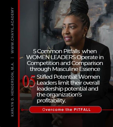 Stifled Potential: 5 Pitfall of Women Operating in Masculine Essence